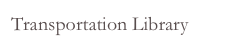 Transportation Library