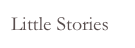 Little Stories